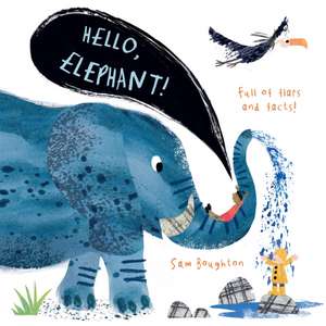 Hello, Elephant! de Sam Boughton