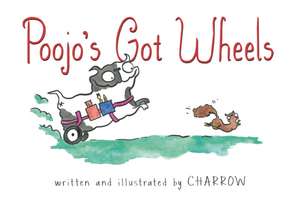 Poojo's Got Wheels de Charrow