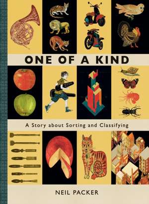 One of a Kind: A Story about Sorting and Classifying de Neil Packer