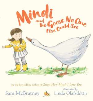 Mindi and the Goose No One Else Could See de Sam McBratney