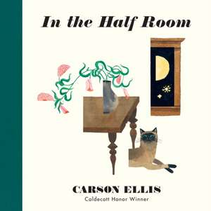 In the Half Room de Carson Ellis