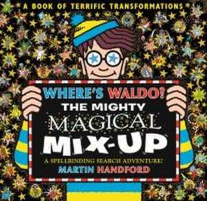 Where's Waldo? the Mighty Magical Mix-Up de Martin Handford