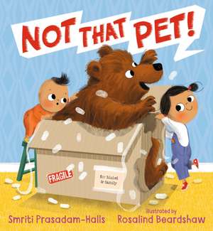 Not That Pet! de Smriti Prasadam-Halls