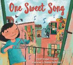 One Sweet Song de Jyoti Rajan Gopal