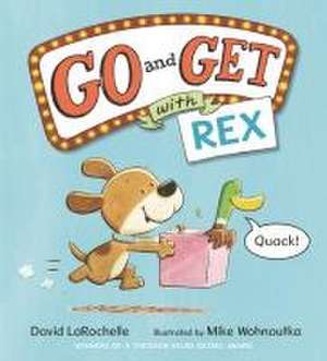 Go and Get with Rex de David Larochelle