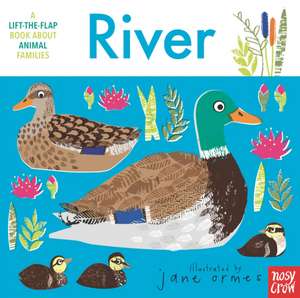 Animal Families: River de Jane Ormes