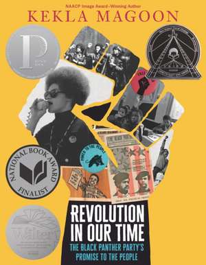 Revolution in Our Time: The Black Panther Party's Promise to the People de Kekla Magoon