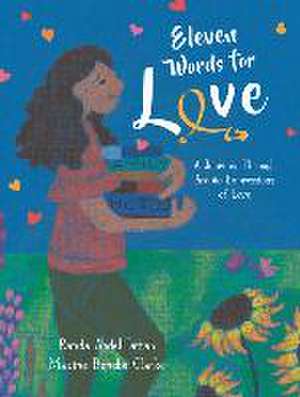 Eleven Words for Love: A Journey Through Arabic Expressions of Love de Randa Abdel-Fattah