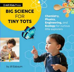 Big Science for Tiny Tots Four-Book Collection de Jill Esbaum