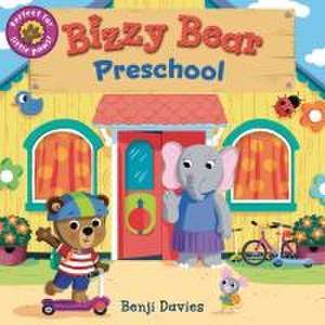 Bizzy Bear: Preschool de Benji Davies