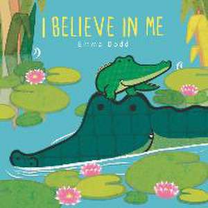 I Believe in Me de Emma Dodd