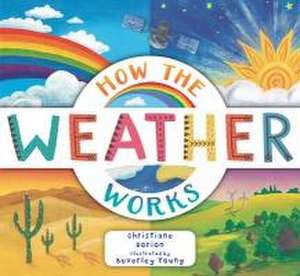 How the Weather Works de Christiane Dorion