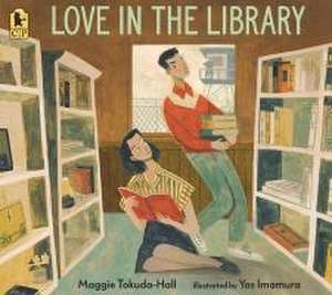 Love in the Library de Maggie Tokuda-Hall