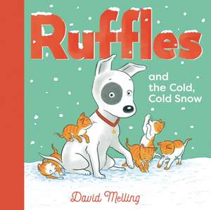 Ruffles and the Cold, Cold Snow de David Melling