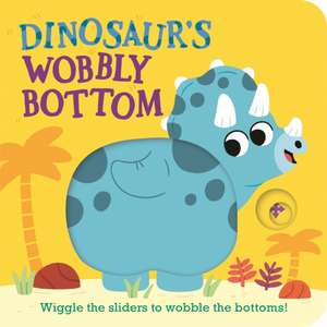 Dinosaur's Wobbly Bottom de Kit Frost