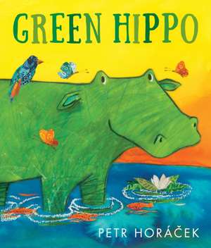 Green Hippo de Petr Horácek