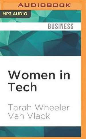 Women in Tech de Tarah Wheeler Van Vlack