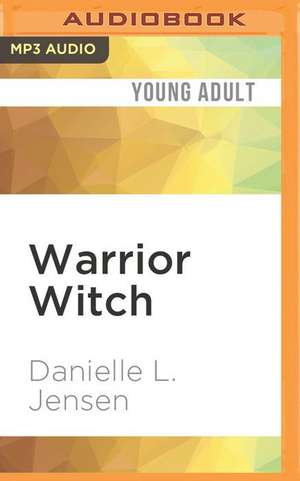 Warrior Witch de Danielle L. Jensen