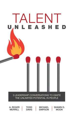 Talent Unleashed de A. Roger Merrill