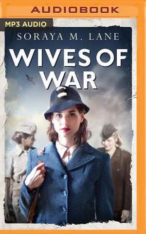 Wives of War de Soraya Lane