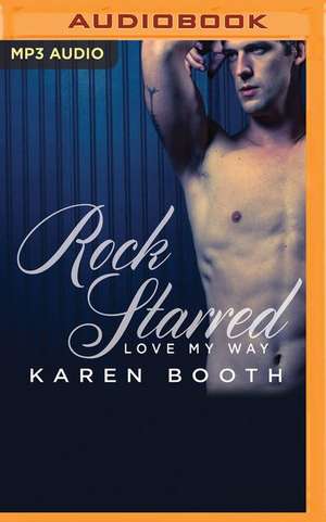 Rock Starred de Karen Booth