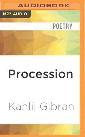 Procession de Kahlil Gibran