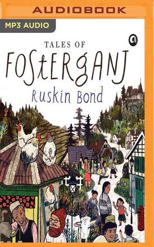 Tales of Fosterganj de Ruskin Bond