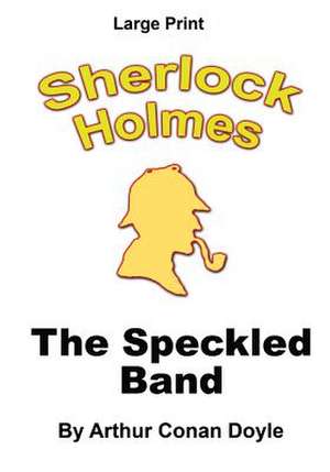 The Speckled Band de Arthur Conan Doyle