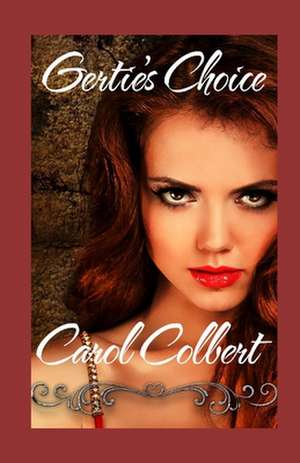 Gertie's Choice de Carol Colbert