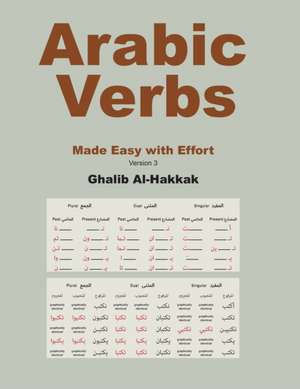 Arabic Verbs Made Easy with Effort de Ghalib Al-Hakkak