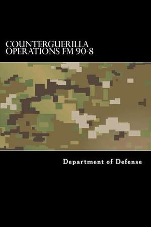 Counterguerilla Operations FM 90-8 de Department of Defense