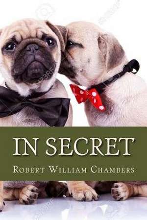 In Secret de Robert William Chambers