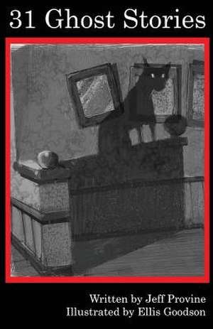 31 Ghost Stories de Jeff Provine
