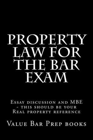 Property Law for the Bar Exam de Value Bar Prep Books