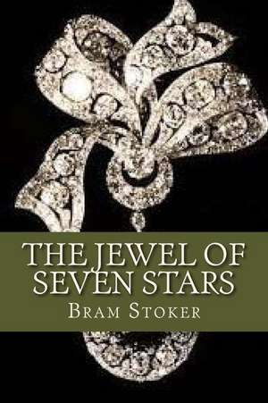 The Jewel of Seven Stars de Bram Stoker