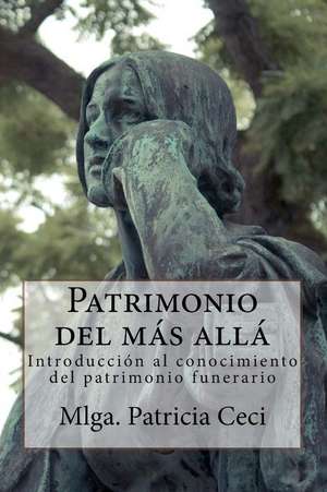 Patrimonio del Mas Alla de Mlga Patricia Elsa Ceci