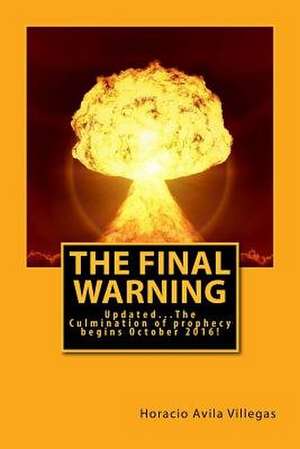 The Final Warning de Horacio A. Villegas