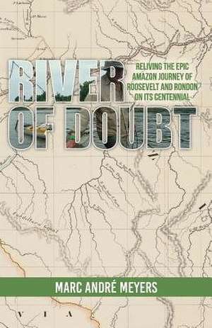 River of Doubt de Marc Andre Meyers