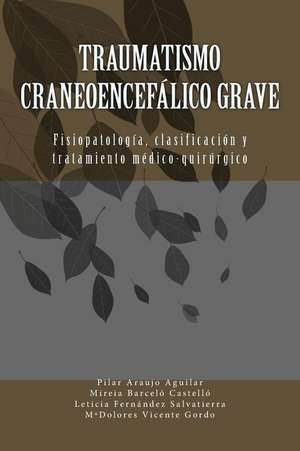 Traumatismo Craneoencefalico Grave de Pilar Araujo Aguilar