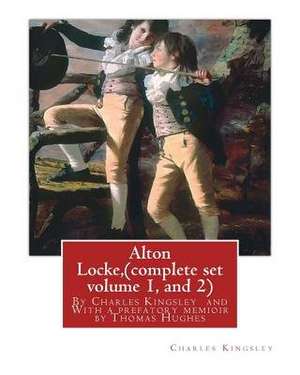 Alton Locke, by Charles Kingsley (Complete Set Volume 1, and 2), a Novel Illustra. de Charles Kingsley