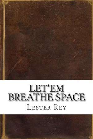 Let'em Breathe Space de Lester Del Rey