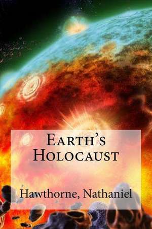 Earth's Holocaust de Nathaniel, Hawthorne