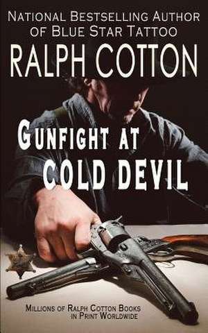 Gunfight at Cold Devil de Ralph Cotton