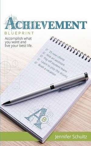 Achievement Blueprint de Schultz, Mrs Jennifer L.
