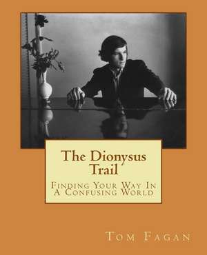 The Dionysus Trail de Tom Fagan