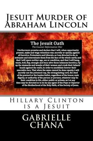 Jesuit Murder of Abraham Lincoln de Gabrielle Chana