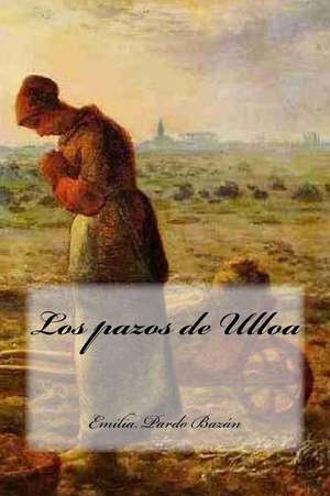 Los Pazos de Ulloa de Pardo Bazan, Emilia