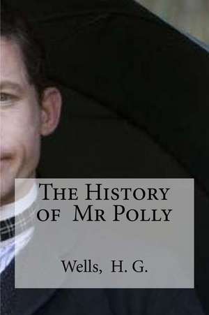 The History of MR Polly de H. G. Wells