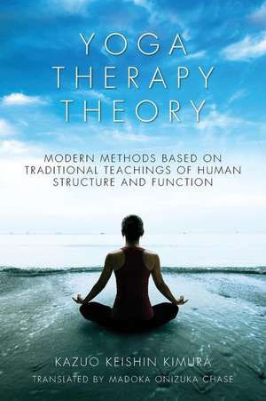 Yoga Therapy Theory de Kimura, Kazuo Keishin