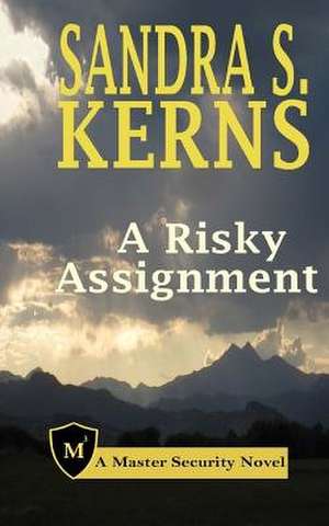 A Risky Assignment de Sandra S. Kerns